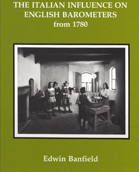 The Italian Influence on English Barometers from 1780 - Edwin Banfield Hot on Sale