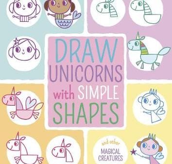 Arcturus: Draw Unicorns with Simple Shapes [2020] paperback Cheap