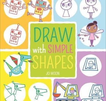 Jo Moon: Draw with Simple Shapes [2019] paperback Discount