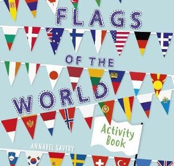 Annabel Savery: Flags of the World Activity Book [2019] paperback Online