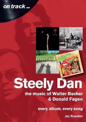 Jez Rowden: Steely Dan: The Music of Walter Becker & Donald Fagen [2020] paperback Sale