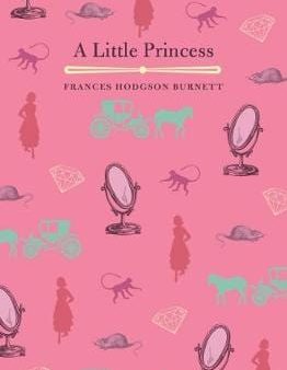 Frances Hodg Burnett: A Little Princess [2018] hardback Online Hot Sale