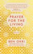 Ben Okri: Prayer for the Living [2019] hardback Online now