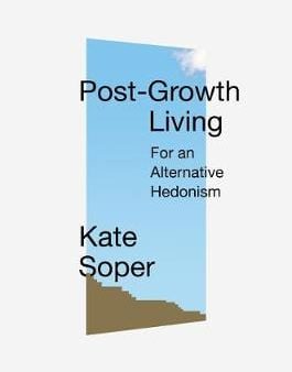 Kate Soper: Post-Growth Living [2020] hardback Online now