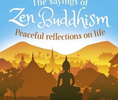 Arcturus: The Sayings of Zen Buddhism [2019] paperback Discount