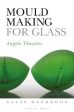 Press Herbert: Mould Making for Glass [2019] paperback Online now