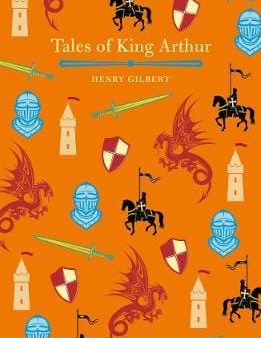 Henry Gilbert: Tales of King Arthur [2018] hardback on Sale