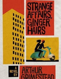 Arthur Grimestead: Strange Affairs, Ginger Hairs [2019] paperback Online Sale