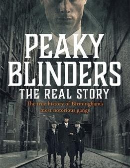 Carl Chinn: Peaky Blinders - The Real Story of Birmingham s most notorious gangs: The No. 1 Sunday Times Bestseller [2019] paperback on Sale