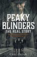 Carl Chinn: Peaky Blinders - The Real Story of Birmingham s most notorious gangs: The No. 1 Sunday Times Bestseller [2019] paperback on Sale