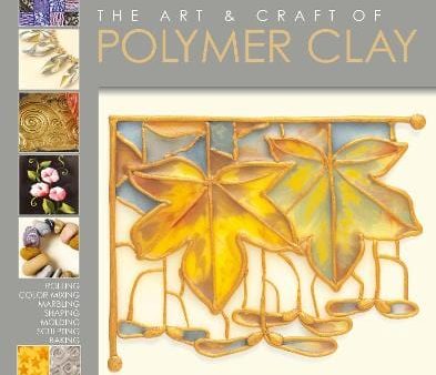 Sue Heaser: The Art & Craft of Polymer Clay [2019] paperback For Cheap