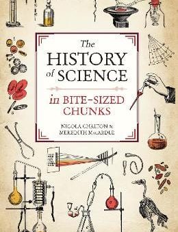 Nicola Chalton: The History of Science in Bite-sized Chunks [2019] paperback For Cheap