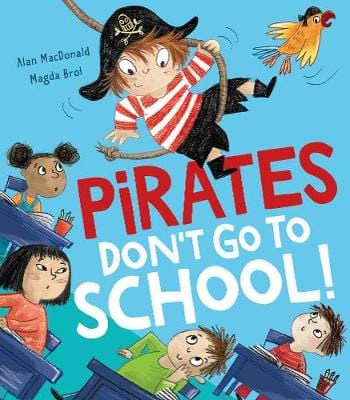 Tiger Little: Pirates Don t Go to School! [2019] hardback Online Hot Sale