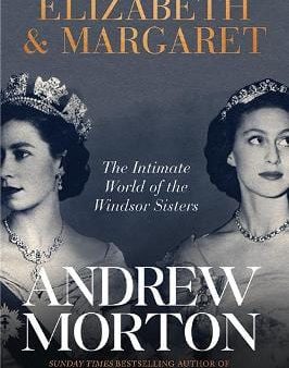 Andrew Morton: Elizabeth & Margaret [2021] paperback Discount