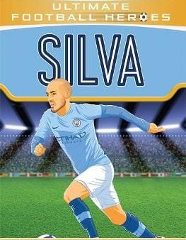 Matt Oldfield: Silva (Ultimate Football Heroes - the No. 1 football series) [2019] paperback Online Hot Sale