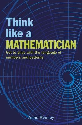 Anne Rooney: Think Like a Mathematician [2019] paperback Cheap