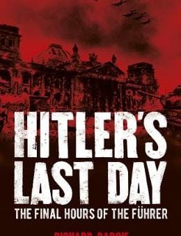 Richard Dargie: Hitler s Last Day [2019] paperback Supply