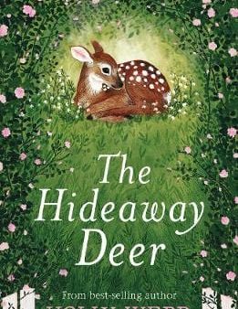 Holly Webb: The Hideaway Deer [2019] paperback For Cheap