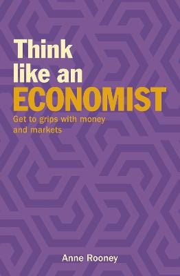 Anne Rooney: Think Like an Economist [2019] paperback Online now