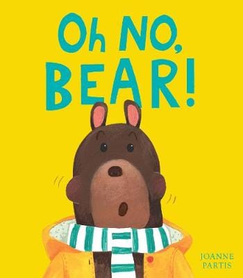 Joanne Partis: Oh No, Bear! [2019] hardback Online