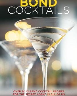 Katherine Bebo: Bond Cocktails [2019] hardback For Cheap