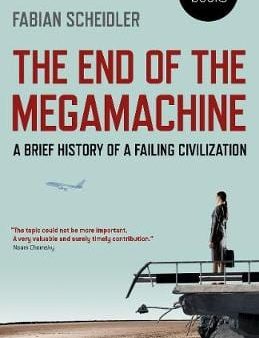 Fabian Scheidler: End of the Megamachine, The - [2020] paperback Cheap